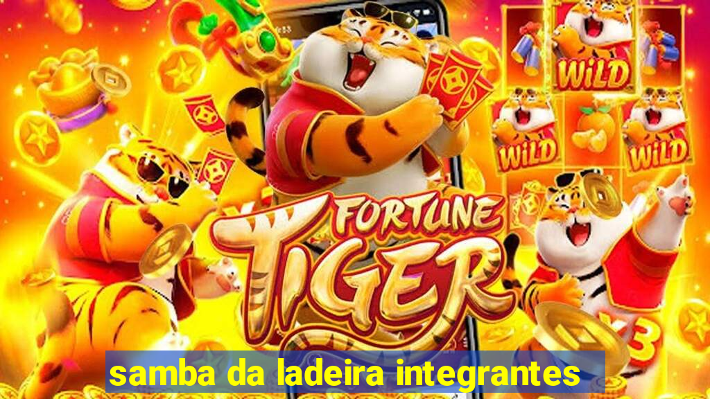 samba da ladeira integrantes